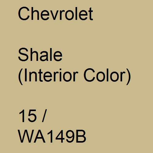 Chevrolet, Shale (Interior Color), 15 / WA149B.